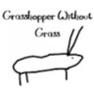 Grasshopper Without Grass